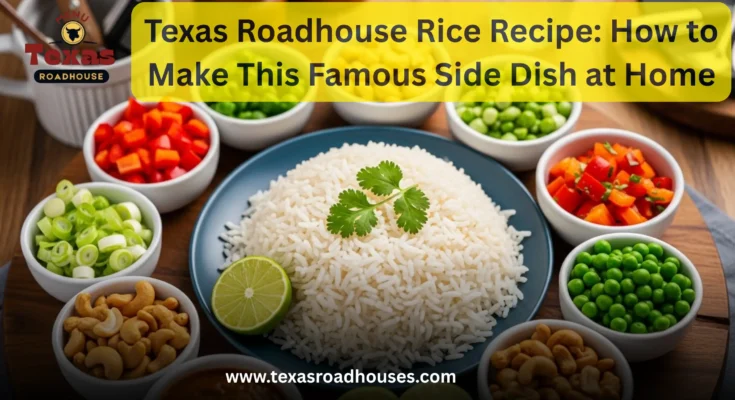 Texas Roadhouse Rice Recipe