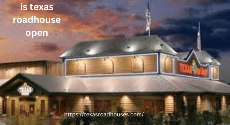 Is Texas Roadhouse Open
