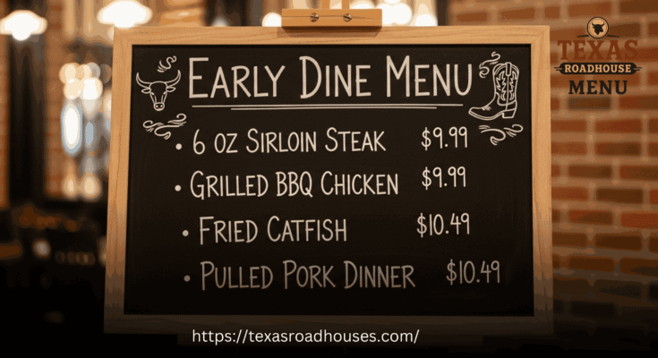 Texas Roadhouse Early Dine Menu
