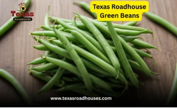 Texas Roadhouse Green Beans